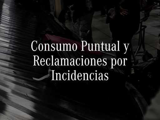 Tráfico masivo. Entrada constante de clientes nuevos. Reclamaciones a aerolíneas por retrasos y cancelaciones, compras online donde el producto no llega o es defectuoso, automoción (vehículos que falla dentro de garantía pero el fabricante se niega a arreglarlo).
